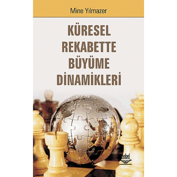 Küresel Rekabette Büyüme Dinamikleri Mine Yılmazer