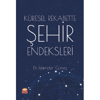 Küresel Rekabette Şehir Endeksleri Iskender Güneş