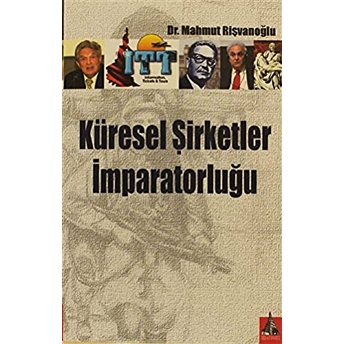 Küresel Şirketler Imparatorluğu Mahmut Rişvanoğlu