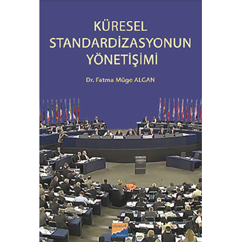 Küresel Standardizasyonun Yönetişimi Fatma Müge Algan