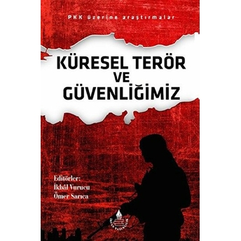 Küresel Terör Ve Güvenliğimiz