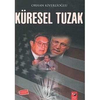 Küresel Tuzak Orhan Kiverlioğlu