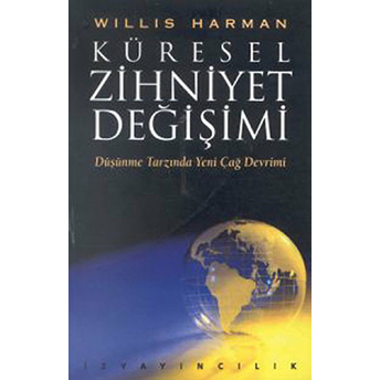 Küresel Zihniyet Değişimi Willis Harman