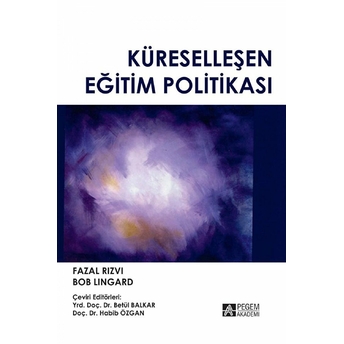 Küreselleşen Eğitim Politikası - Fazal Rizvi - Bop Linggard