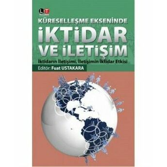 Küreselleşme Ekseninde Iktidar Ve Iletişim Iktidarın Iletişimi, Iletişimin Iktidar Etkisi Kolektif