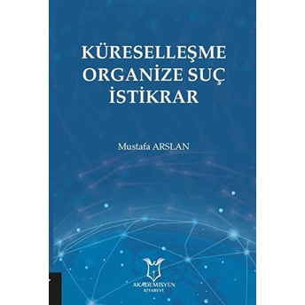 Küreselleşme Organize Suç Istikrar - Mustafa Arslan