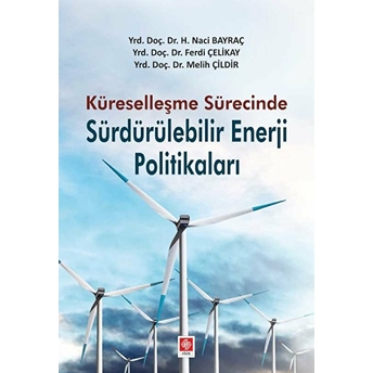 Küreselleşme Sürecinde Sürdürülebilir Enerji Polit