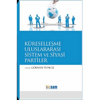 Küreselleşme Uluslararası Sistem Ve Siyasi Partiler