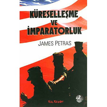 Küreselleşme Ve Imparatorluk James Petras