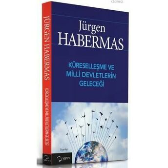 Küreselleşme Ve Milli Devletlerin Geleceği Jürgen Habermas