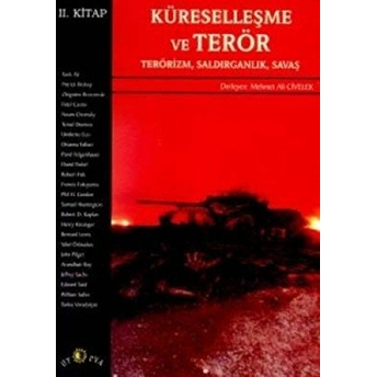 Küreselleşme Ve Terör Terörizm, Saldırganlık, Savaş 2. Kitap Derleme