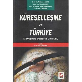 Küreselleşme Ve Türkiye Mehmet Akad, Nihat Bulut, Cevat Okutan