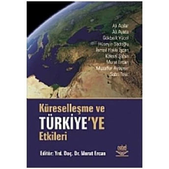 Küreselleşme Ve Türkiye'ye Etkileri