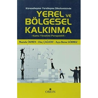 Küreselleşme - Yerelleşme Dikotomisinde Yerel Ve Bölgesel Kalkınma