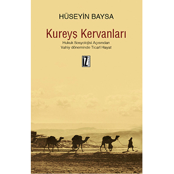 Kureyş Kervanları-Hüseyin Baysa