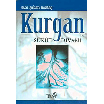 Kurgan Sükut Divanı Hacı Şaban Boztaş