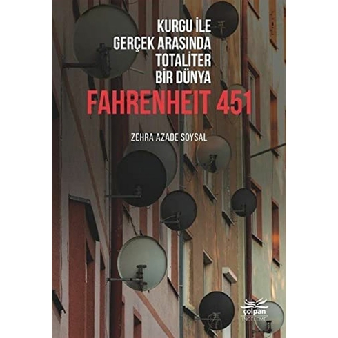 Kurgu Ile Gerçek Arasında Totaliter Bir Dünya - Fahrenheit 451 Zehra Azade Soysal