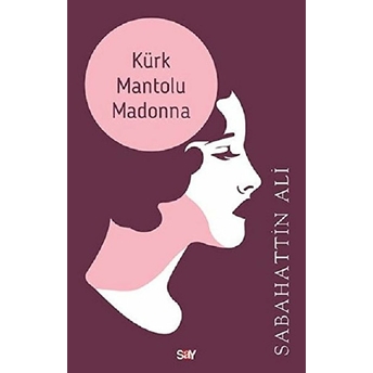 Kürk Mantolu Madonna Sabahattin Ali