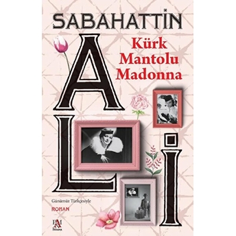 Kürk Mantolu Madonna Sabahattin Ali