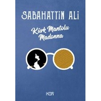 Kürk Mantolu Madonna Sabahattin Ali