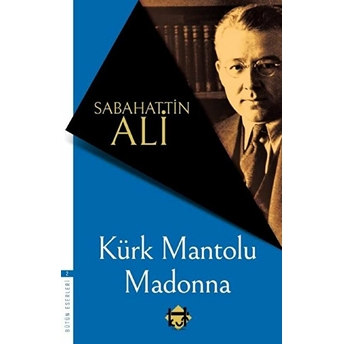 Kürk Mantolu Madonna Sabahattin Ali