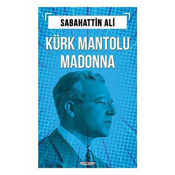 Kürk Mantolu Madonna Sabahattin Ali