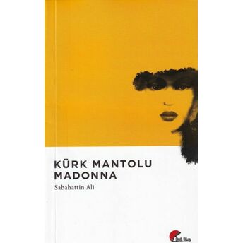 Kürk Mantolu Madonna Sabahattin Ali