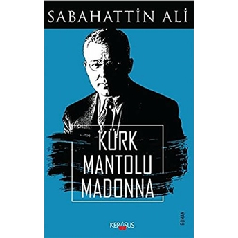 Kürk Mantolu Madonna Sabahattin Ali