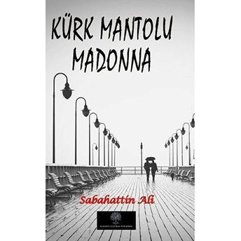 Kürk Mantolu Madonna - Sabahattin Ali