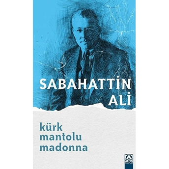 Kürk Mantolu Madonna Sabahattin Ali