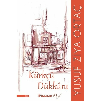 Kürkçü Dükkanı Yusuf Ziya Ortaç