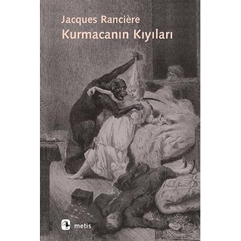 Kurmacanın Kıyıları Jacques Rancière