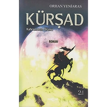 Kürşad - Kahramanın Ölümü Orhan Yeniaras