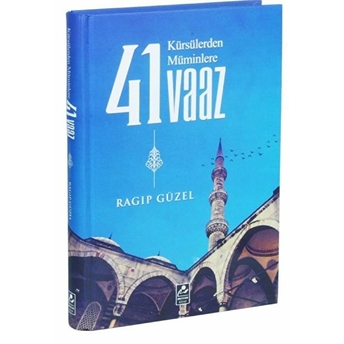 Kürsülerden Müminlere 41 Vaaz Ciltli Ragıp Güzel