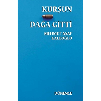 Kurşun Dağa Gitti