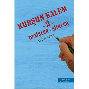 Kurşun Kalem 2 (Deyişler - Şiirler)