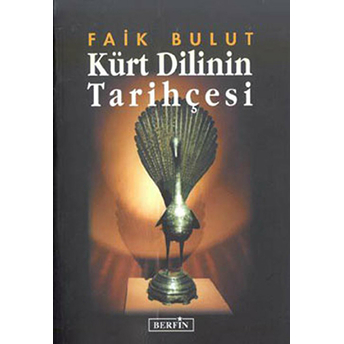 Kürt Dilinin Tarihçesi - Faik Bulut