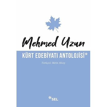 Kürt Edebiyatı Antolojisi Mehmed Uzun