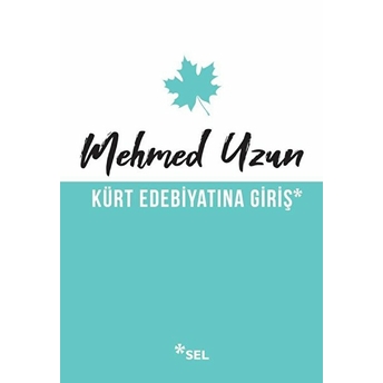 Kürt Edebiyatına Giriş Mehmed Uzun