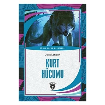 Kurt Hücumu Dünya Çocuk Klasikleri (7-12 Yaş) Jack London