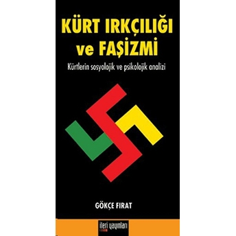 Kürt Irkçılığı Ve Faşizmi Gökçe Fırat