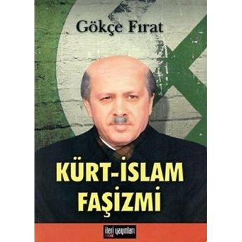 Kürt - Islam Faşizmi Gökçe Fırat