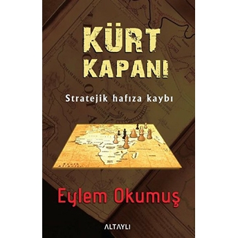 Kürt Kapanı (Stratejik Hafıza Kaybı)-Eylem Okumuş