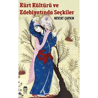 Kürt Kültür Ve Edebiyatında Seçkiler