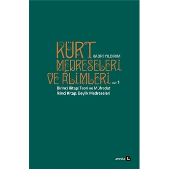 Kürt Medreseleri Ve Alimleri (Cilt 1) / Teori Ve Müfredat - Beylik Medreseleri