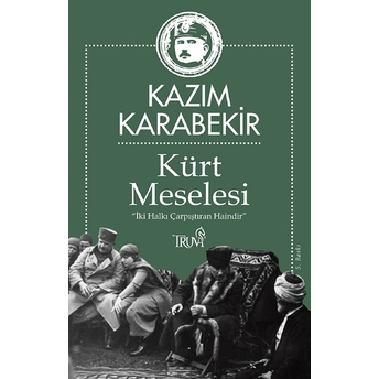 Kürt Meselesi Kazım Karabekir