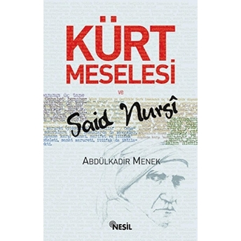 Kürt Meselesi Ve Said Nursi Abdülkadir Menek