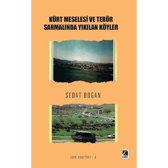 Kürt Meselesi Ve Terör Sarmalında Yıkılan Köyler