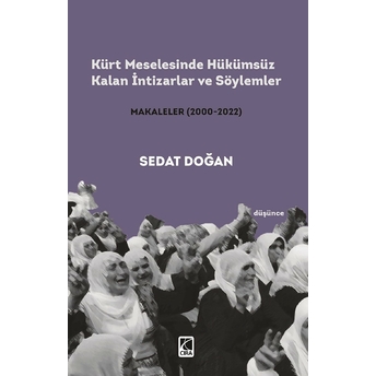 Kürt Meselesinde Hükümsüz Kalan Intizarlar Ve Söylemler