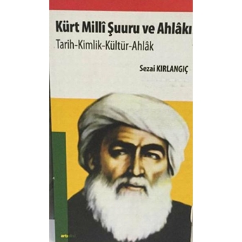 Kürt Milli Şuuru Ve Ahlakı Sezai Kırlangıç